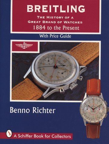 9780887408649: Breitling Timepieces: 1884 to the Present (A Schiffer Book for Collectors)