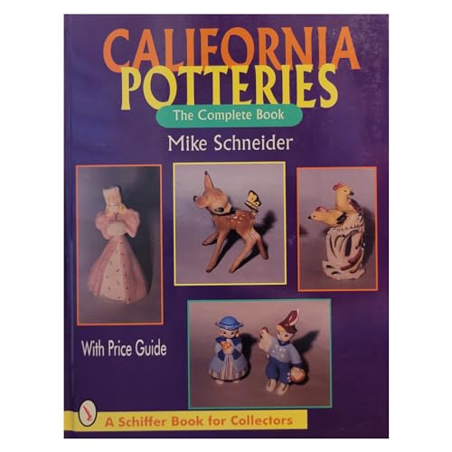 Imagen de archivo de California Potteries: The Complete Book (A Schiffer Book for Collectors) a la venta por SecondSale