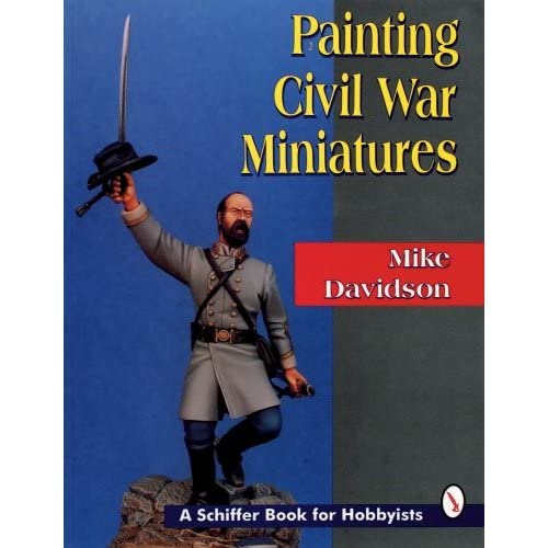 Beispielbild fr Painting Civil War Miniatures (Schiffer Book for Hobbyists) zum Verkauf von Books From California