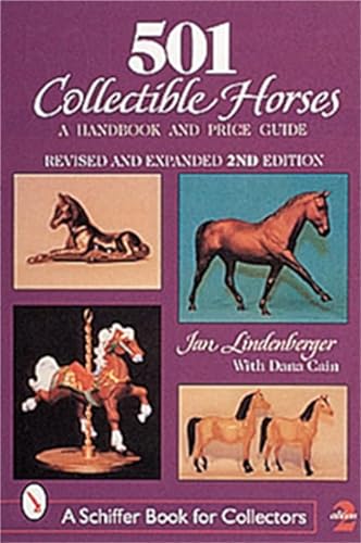 Imagen de archivo de 501 Collectible Horses: A Handbook and Price Guide (Schiffer Book for Collectors (Paperback)) a la venta por HPB Inc.