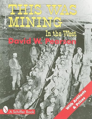 This Was Mining - In the West