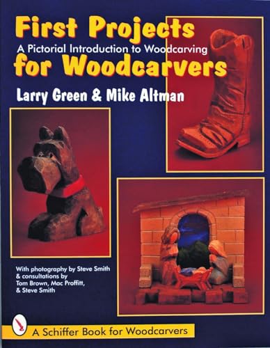 Beispielbild fr First Projects for Woodcarvers: A Pictorial Introduction to Wood Carving (Schiffer Book for Woodcarvers) zum Verkauf von Red's Corner LLC