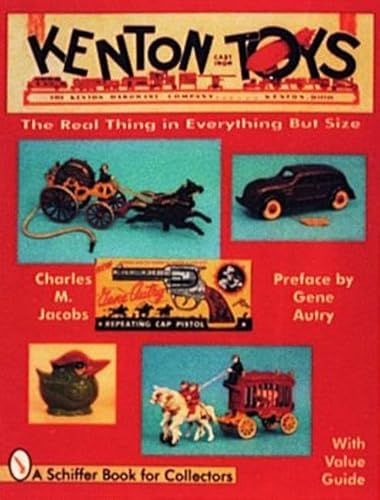 9780887409806: Kenton Cast Iron Toys: The Real Thing in Everything but Size