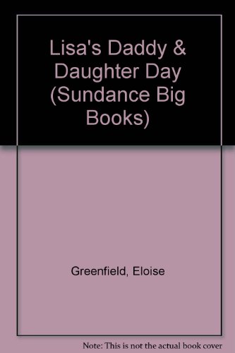 9780887419188: Lisa's Daddy & Daughter Day (Sundance Big Books)
