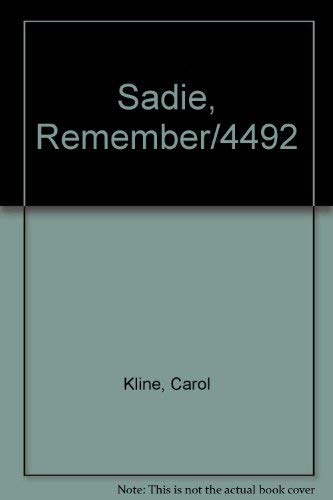 Sadie, Remember/4492 (9780887419232) by Kline, Carol