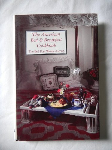 Beispielbild fr The American Bed and Breakfast Cookbook zum Verkauf von Wonder Book
