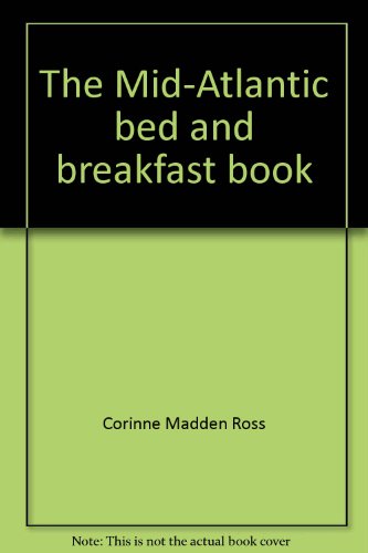 Beispielbild fr The Mid-Atlantic bed and breakfast book zum Verkauf von Wonder Book