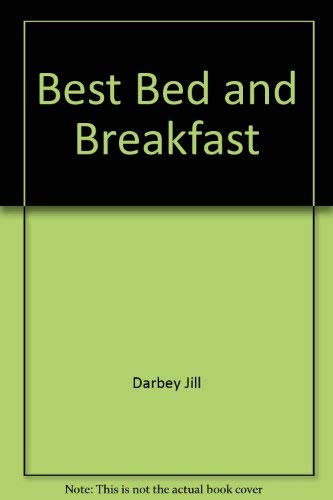 Stock image for THE BEST BED and BREAKFAST IN THE WORLD: ENGLAND, SCOTLAND and WALES 1986. for sale by Cambridge Rare Books