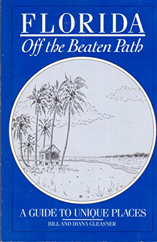 Beispielbild fr Florida: Off the Beaten Path: A Guide to Unique Places zum Verkauf von WorldofBooks