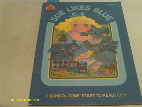 Stock image for Sue Likes Blue (Start to Read) for sale by Gulf Coast Books