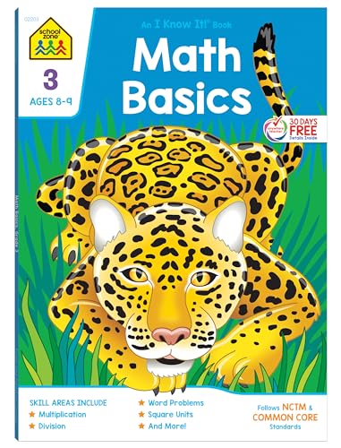 9780887431395: School Zone - Math Basics 3 Workbook - 64 Pages, Ages 8 to 9, 3rd Grade, Multiplication, Division, Word Problems, Place Value, Fractions, and More (School Zone I Know It! Workbook Series)