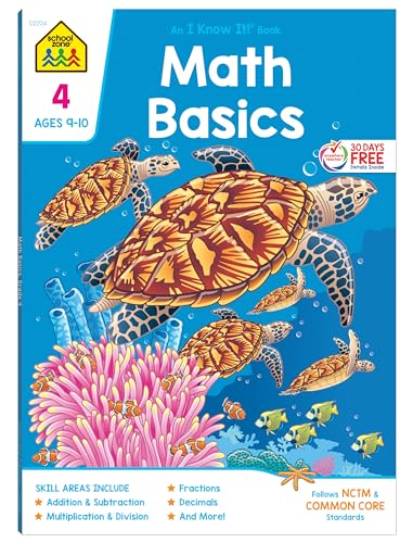 Stock image for School Zone - Math Basics 4 Workbook - 64 Pages, Ages 9 to 10, 4th Grade, Multiplication, Division Symmetry, Decimals, Equivalent Fractions, and More (School Zone I Know It! Workbook Series) for sale by Gulf Coast Books