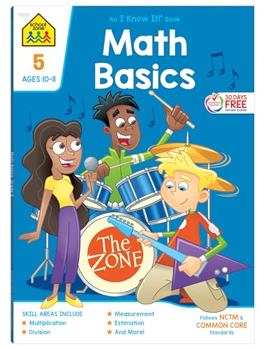 Imagen de archivo de School Zone - Math Basics 5 Workbook - 64 Pages, Ages 10 to 11, 5th Grade, Division, Order of Operations, Multiplication, Measurements, and More (School Zone I Know It!® Workbook Series) a la venta por Reliant Bookstore