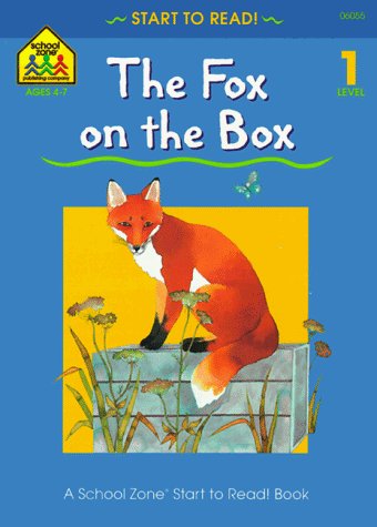 9780887434037: The Fox on the Box (A School Zone Start to Read Book, Ages 4-7, Level 1)