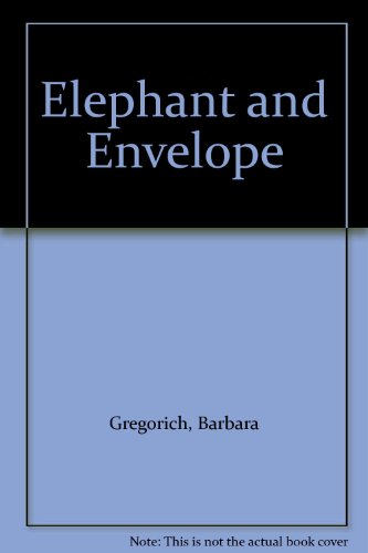 Elephant and Envelope (9780887434150) by Gregorich, Barbara