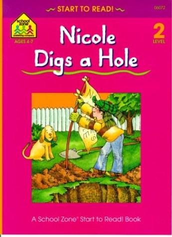 Imagen de archivo de Nicole Digs a Hole (Start to Read Series) a la venta por Ergodebooks