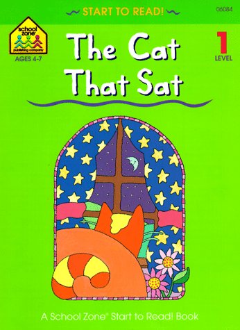 Stock image for The Cat That Sat (School Zone Start to Read Book) for sale by Front Cover Books