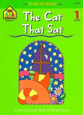 9780887434327: The Cat That Sat (School Zone Start to Read Book)
