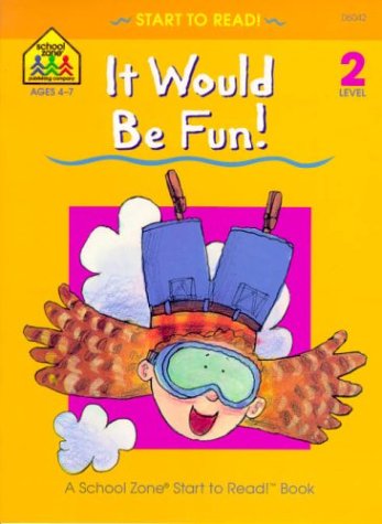 Stock image for It Would Be Fun: Start to Read for sale by Wonder Book