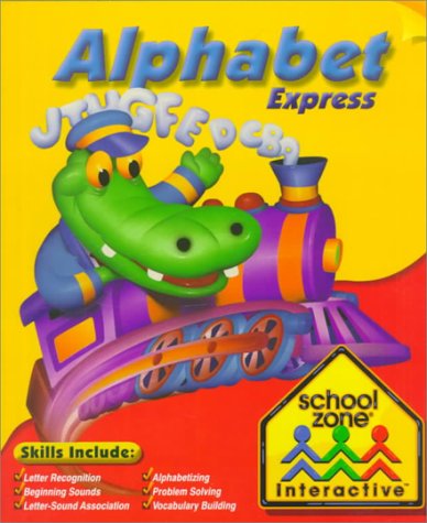 Alphabet Express (School Zone Interactive, Ages 3-6) (9780887436758) by School Zone Publishing Interactive Staff