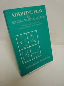 Beispielbild fr Adaptive play for special needs children: Strategies to enhance communication and learning zum Verkauf von Orphans Treasure Box