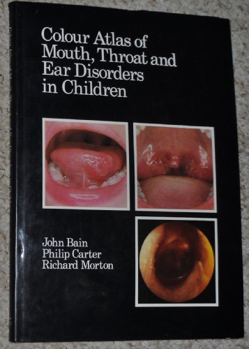 9780887441561: Colour Atlas of Mouth, Throat, and Ear Disorders in Children