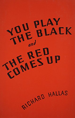 Imagen de archivo de You Play the Black and the Red Comes Up a la venta por Books Plus, LLC