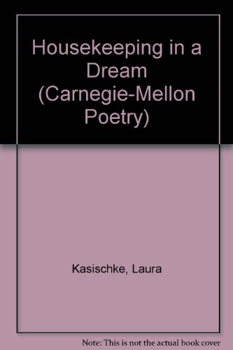 9780887481949: Housekeeping in a Dream (Carnegie-mellon Poetry)