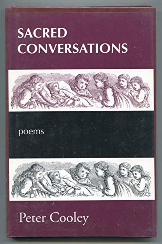 Sacred Conversations (Carnegie Mellon Poetry) (9780887482557) by Cooley, Peter