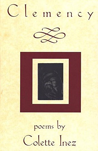 Clemency (Carnegie Mellon Poetry Series) (9780887482700) by Inez, Colette