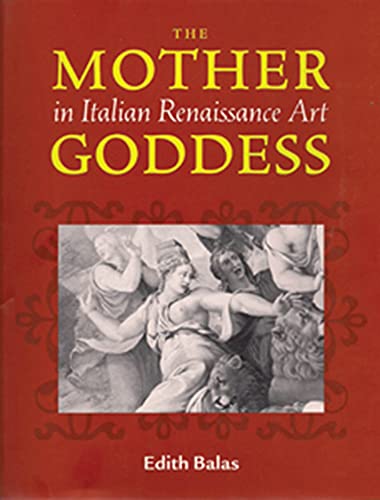 9780887483813: The Mother Goddess in Italian Renaissance Art