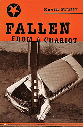 Fallen From a Chariot (Carnegie Mellon Poetry (Paperback)) (9780887484193) by Prufer, Kevin