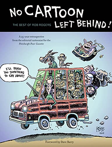 Stock image for No Cartoon Left Behind: The Best of Rob Rogers for sale by Your Online Bookstore