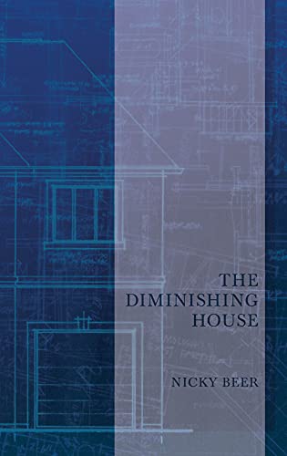 The Diminishing House (Carnegie Mellon Poetry) (9780887485169) by Beer, Nicky