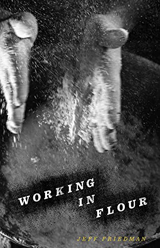 Stock image for Working in Flour (Carnegie Mellon Poetry Series) for sale by SecondSale