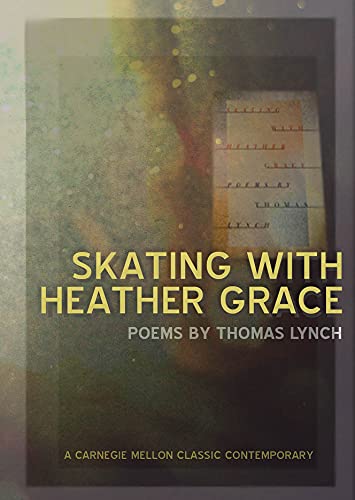 Stock image for Skating with Heather Grace (Carnegie Mellon Classic Contemporary Series: Poetry) for sale by SecondSale