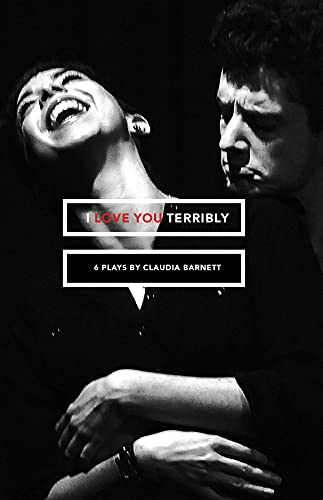 9780887485541: I Love You Terribly: Six Plays (Carnegie Mellon Drama)