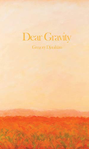 Stock image for Dear Gravity (Carnegie Mellon Poetry Series) for sale by BooksRun