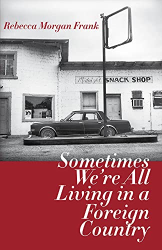 Stock image for Sometimes We're All Living in a Foreign Country for sale by Better World Books