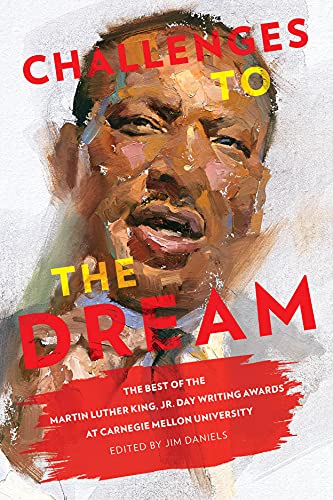 Immagine dell'editore per Challenges to the Dream: The Best of the Martin Luther King, Jr. Day Writing Awards at Carnegie Mellon University venduto da ThriftBooks-Dallas
