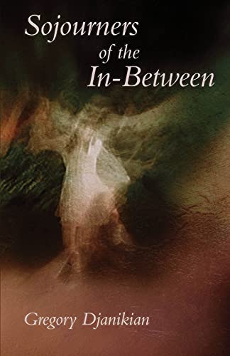 Stock image for Sojourners of the In-Between (Carnegie Mellon University Press Poetry Series) for sale by Housing Works Online Bookstore