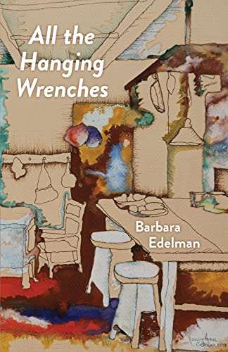 Beispielbild fr All the Hanging Wrenches (Carnegie Mellon University Press Poetry Series) zum Verkauf von Housing Works Online Bookstore