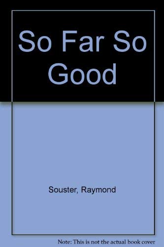 Stock image for So Far So Good for sale by Redux Books