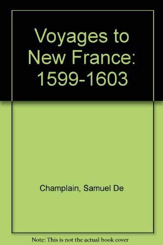 Voyages to New France: 1599-1603