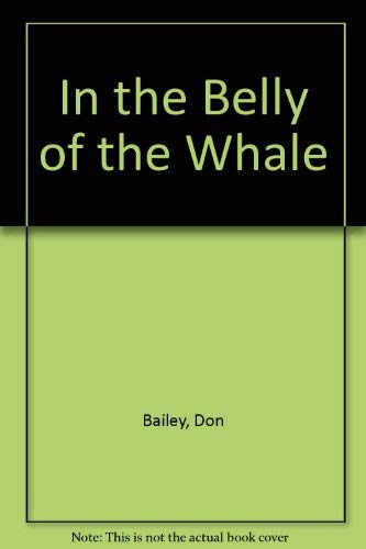 Imagen de archivo de In the Belly of the Whale : A Novel a la venta por Better World Books