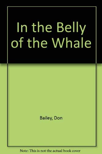 Stock image for In the Belly of the Whale : A Novel for sale by Better World Books