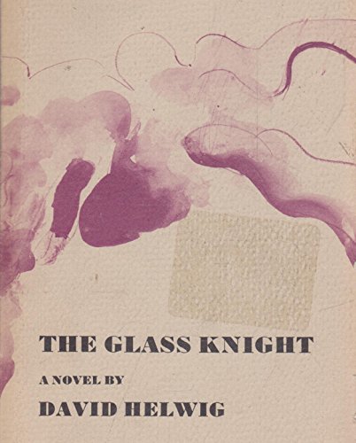 The glass knight: a novel (9780887501852) by Helwig, David