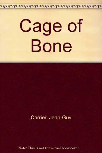 Stock image for A Cage of Bone for sale by Rainy Day Books