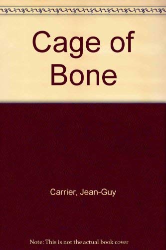9780887502873: A cage of bone