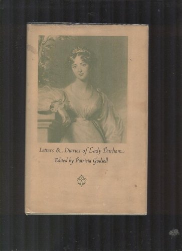 Beispielbild fr Letters and Diaries of Lady Durham zum Verkauf von Better World Books